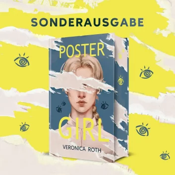 "POSTER GIRL - Wer bist du, wenn dir niemand zusieht?" von Veronica Roth als Sonderausgabe mit neuem Cover und Farbschnitt! 🙈