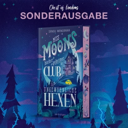 "Miss Moons höchst geheimer Club für ungewöhnliche Hexen" von Sangu Mandanna als EXKLUSIVES Hardcover - herzerwärmend, magisch, geheimnisvoll. 🧙