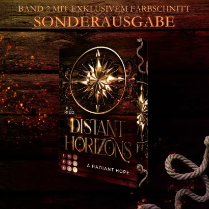 "Distant Horizons 2: A Radiant Hope" - Band 2 der Distant Horizons-Reihe von P. J. Ried mit exklusivem Farbschnitt von Emily Bähr. 🌄