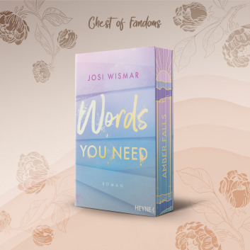 "Words You Need" von Josi Wismar. Manchmal reichen schon die richtigen Worte, die falschen aber könnten alles zerstören ...